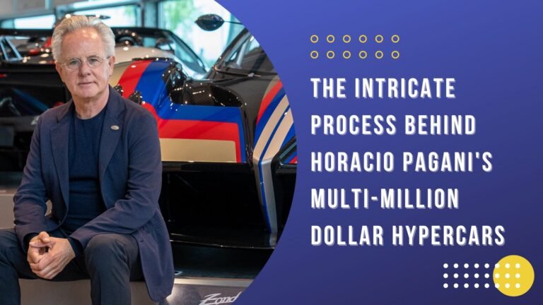 Handcrafted Marvels: The Intricate Process Behind Horacio Pagani's Multi-Million Dollar Hypercars